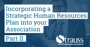Incorporating a Strategic Human Resources Plan into your Association Part2 CAD FB