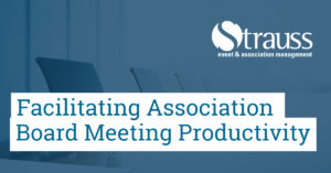 Facilitating Association Board Meeting Productivity