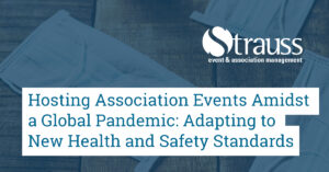 Hosting Association Events Amidst a Global Pandemic Adapting to New Health and Safety Standards