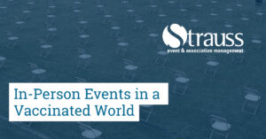 In Person Events in a Vaccinated World