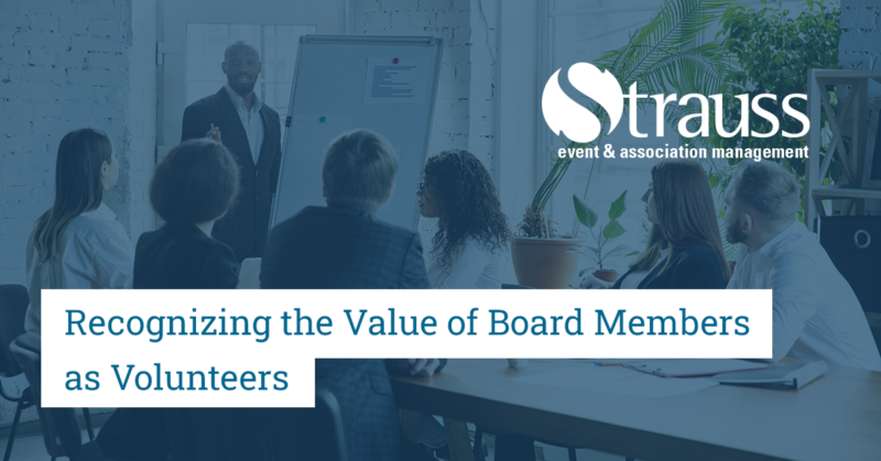 Recognizing the Value of Board Members as Volunteers - Strauss event ...